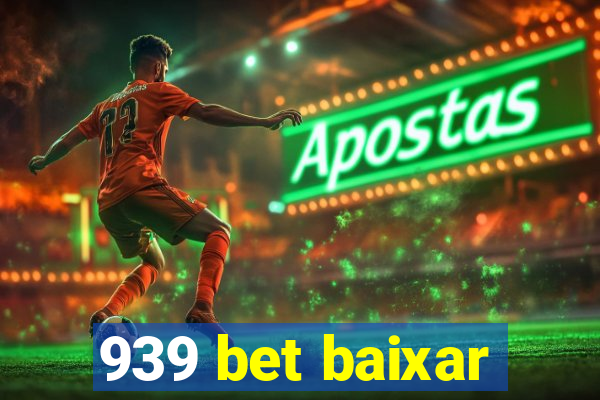 939 bet baixar